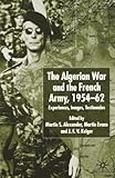 Algerian War And The French Army 195462 Experiences Images Testimonies