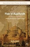 Fiqh Alaqalliyyat History Development And Progress