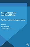 Civic Engagement And Social Media Political Participation Beyond Protest