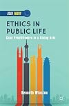 Ethics in Public Life: Good Practitioners in a Rising Asia (Asia Today)