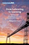 From labouring to learning : working-class masculinities, education and de-industrialization