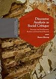 Discourse Analysis As Social Critique Discursive And Nondiscursive Realities In Critical Social Research