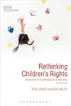 Rethinking Children's Rights: Attitudes in Contemporary Society (New Childhoods)