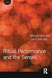 Ritual Performance And The Senses