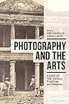 Photography and the Arts: Essays on 19th Century Practices and Debates