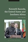 Kenneth Kaunda, the United States and Southern Africa