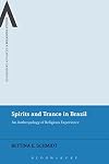 Spirits and trance in Brazil : an anthropology of religious experience