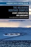 The Religious Heritage Complex: Legacy, Conservation, and Christianity