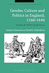 Gender, culture and politics in England, 1560-1640 : turning the world upside down