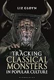 Tracking Classical Monsters In Popular Culture