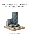 The Architectural Models of Theodore Conrad: the "miniature boom" of mid-century modernism
