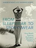 From Sleepwear to Sportswear: How Beach Pajamas Reshaped Women's Fashion