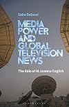 Media power and global television news : the role of Al Jazeera English