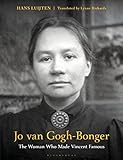 Jo van Gogh-Bonger: The Woman who Made Vincent Famous