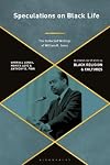 Speculations on black life : the collected writings of William R. Jones