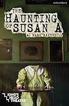 The Haunting of Susan A (Modern Plays)