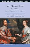 Early Modern Bonds of Trust: From Shakespeare to Milton