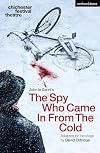 John le Carre's The Spy who came in from the Cold : Adapted for the stage