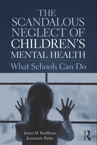 Cover of The Scandalous Neglect of Children’s Mental Health