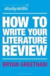 How to Write Your Literature Review (Macmillan Study Skills)