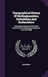 Topographical History Of Nottinghamshire, Oxfordshire And Rutlandshire: A Classified Collection Of The Chief Contents Of "the Gentleman's Magazine" From 1731-1868