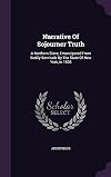Narrative of Sojourner Truth: A Northern Slave, Emancipated from Bodily Servitude by the State of New York, in 1828
