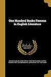 One hundred books famous in English literature with facsimiles of the title-pages...
