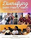 Diversifying Barbie and Mortal Kombat: Intersectional Perspectives and Inclusive Designs in Gaming
