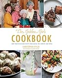 The Golden Girls Cookbook: More than 90 Delectable Recipes from Blanche, Rose, Dorothy, and Sophia (ABC)