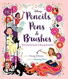 Pencils Pens Brushes A Great Girls Guide To Disney Animation