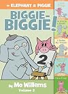 An Elephant & Piggie Biggie! Volume 2 (An Elephant and Piggie Book)