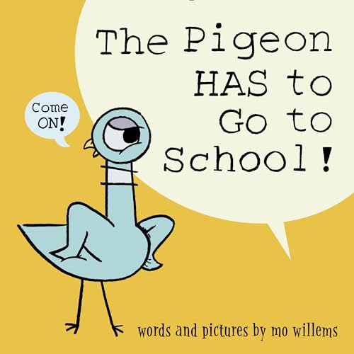 The Pigeon HAS to Go to School! book cover