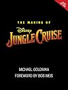The Making of Disney's Jungle Cruise (Disney Editions Deluxe (Film))