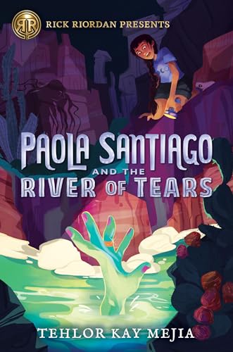 Paola Santiago and the River of Tears / by Mejia, Tehlor Kay