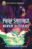 Paola Santiago And The River Of Tears