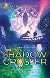 The Shadow Crosser