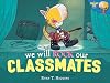 We Will Rock Our Classmates
