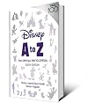 Disney A to Z: The Official Encyclopedia, Sixth Edition (Disney Editions Deluxe)
