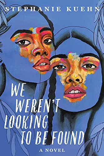 We Weren't Looking to Be Found book cover
