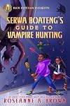 Serwa Boateng's Guide to Vampire Hunting