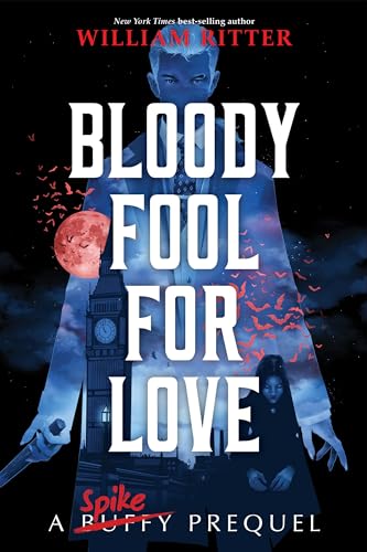 Bloody Fool for Love (By: William Ritter) cover