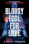 Bloody Fool for Love: A Spike Prequel
