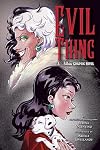 Evil Thing: A Villains Graphic Novel