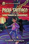 Paola Santiago and the Sanctuary of Shadows
