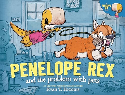 Penelope Rex and the Problem With Pets / by Higgins, Ryan T