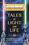 Star Wars: The High Republic: Tales of Light and Life