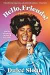 Hello, Friends!: Stories of Dating, Destiny, and Day Jobs