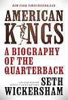 American Kings: A Biography of the Quarterback