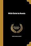 With Christ in Russia