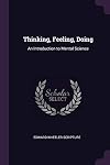 Thinking, feeling, doing, (Chautauqua reading circle literature)